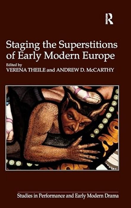 Staging The Superstitions Of Early Modern Europe-..