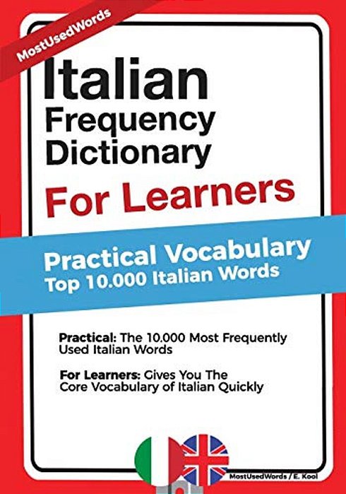 Italian Frequency Dictionary For Learners: Practical Vocabulary - Top 10.000 Italian Words-..