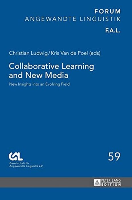 Collaborative Learning And New Media: New Insights Into An Evolving Field-..