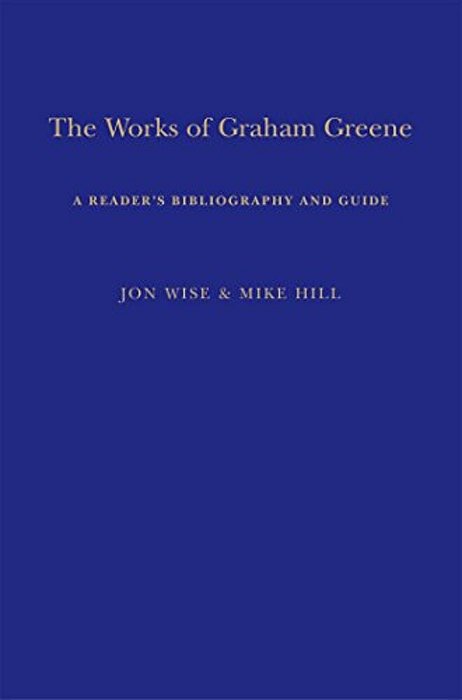 The Works Of Graham Greene: A Reader's Bibliography And Guide-..