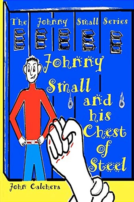 Johnny Small And His Chest Of Steel-..