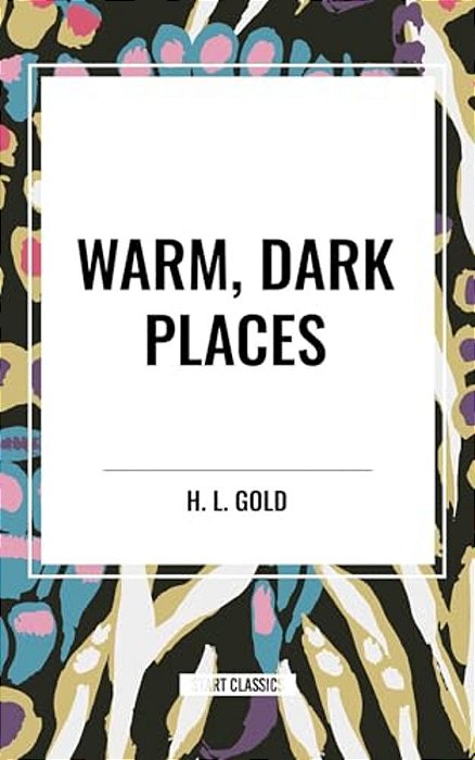 Warm, Dark Places-..