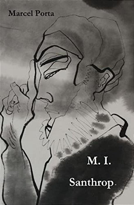 M. I. Santhrop: Aus Dem Leben Eines Griesgrams-..