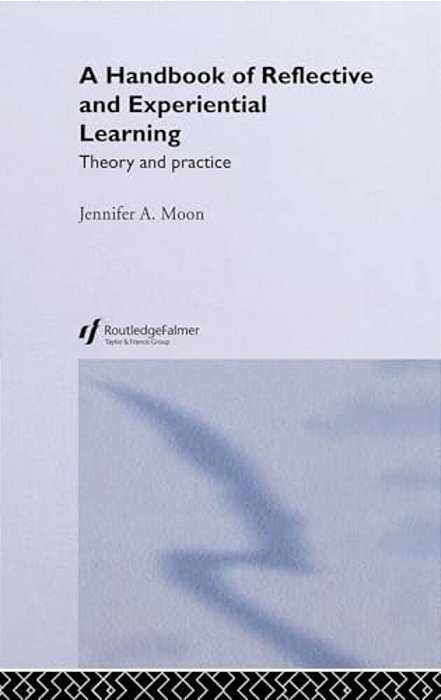 A Handbook Of Reflective And Experiential Learning: Theory And Practice-..