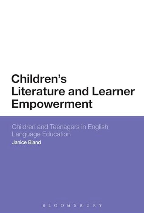 Children's Literature And Learner Empowerment: Children And Teenagers In English Language Education-..