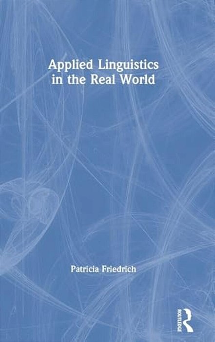 Applied Linguistics In The Real World-..