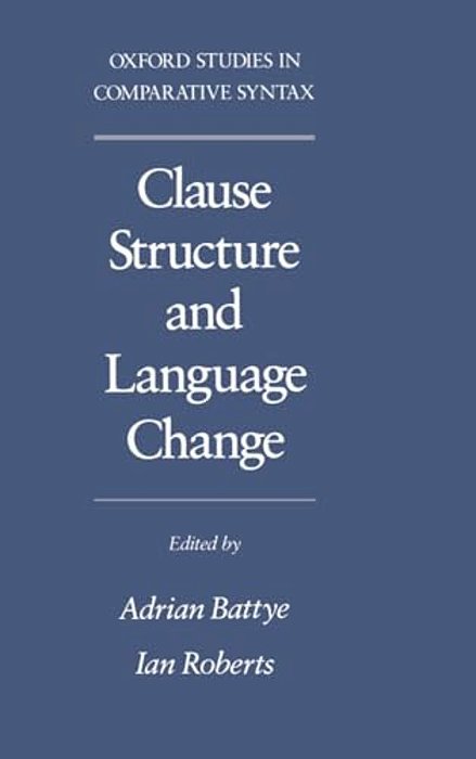 Clause Structure And Language Change-..