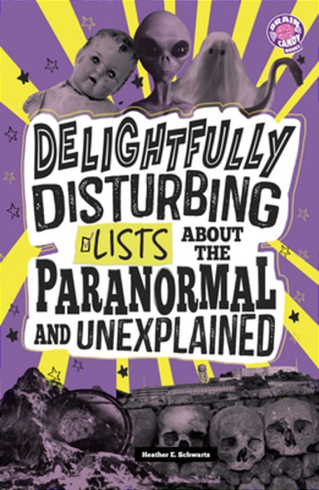 Delightfully Disturbing Lists About The Paranormal And Unexplained-..