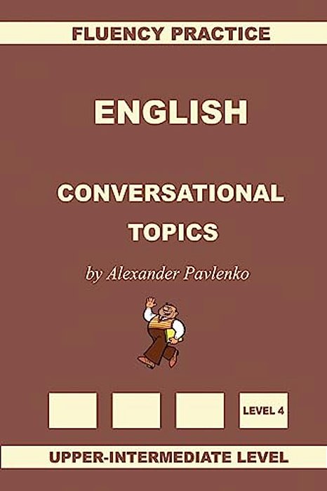 English, Conversational Topics, Upper-Intermediate-..