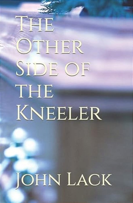 The Other Side Of The Kneeler-..