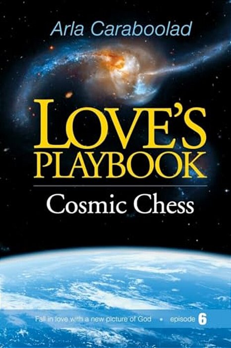 Love's Playbook #6: Cosmic Chess-..