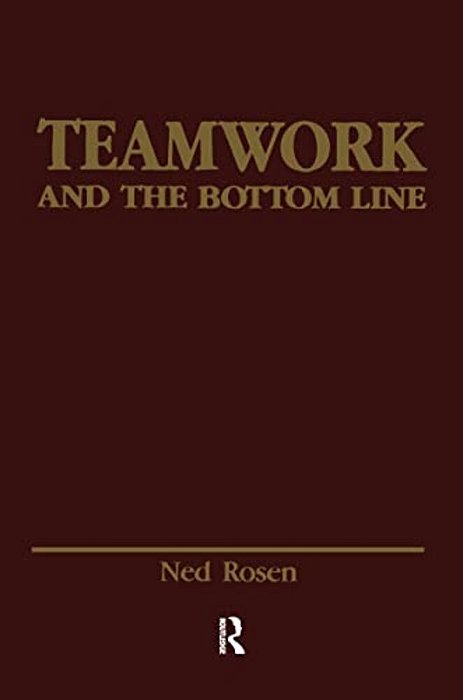Teamwork And The Bottom Line: Groups Make A Difference-..
