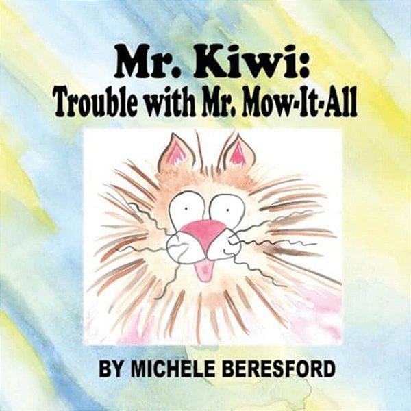 Mr Kiwi And The Trouble With Mr. Mow-It-all-..