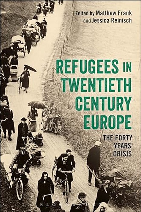 Refugees In Europe, 1919-1959: A Forty Years' Crisis?-..