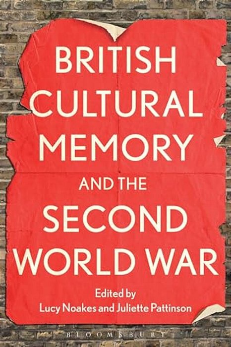 British Cultural Memory And The Second World War-..