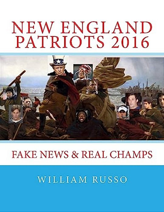 New England Patriots 2016: Fake News & Real Champs-..
