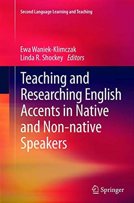 Teaching And Researching English Accents In Native And Non-Native Speakers-..