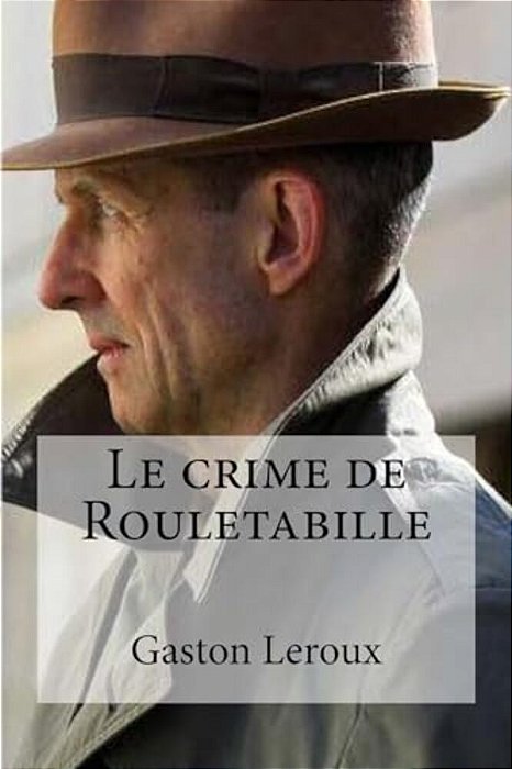 Le Crime De Rouletabille-..