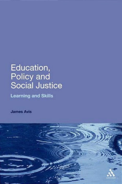 Education, Policy And Social Justice: Learning And Skills-..