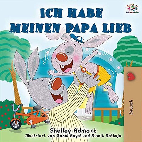 Ich Habe Meinen Papa Lieb: I Love My Dad - German Edition-..