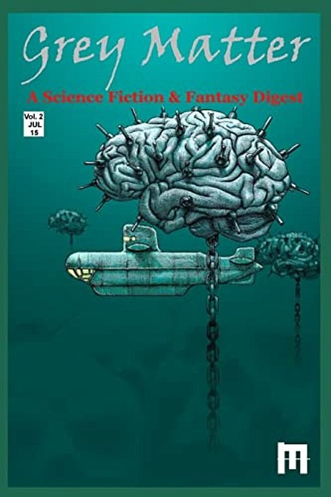 Grey Matter: A Science Fiction & Fantasy Digest-..