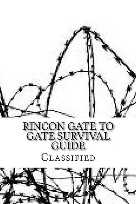 Rincon Gate To Gate Survival Guide: Classified File-..