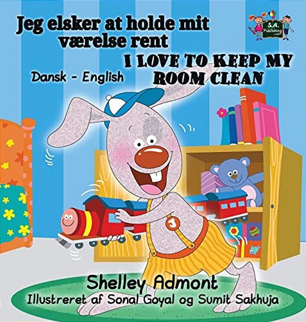 I Love To Keep My Room Clean: Danish English Bilingual Edition-..