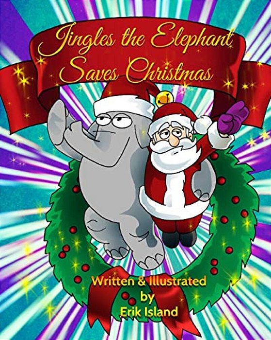Jingles The Elephant Saves Christmas: White Santa-..