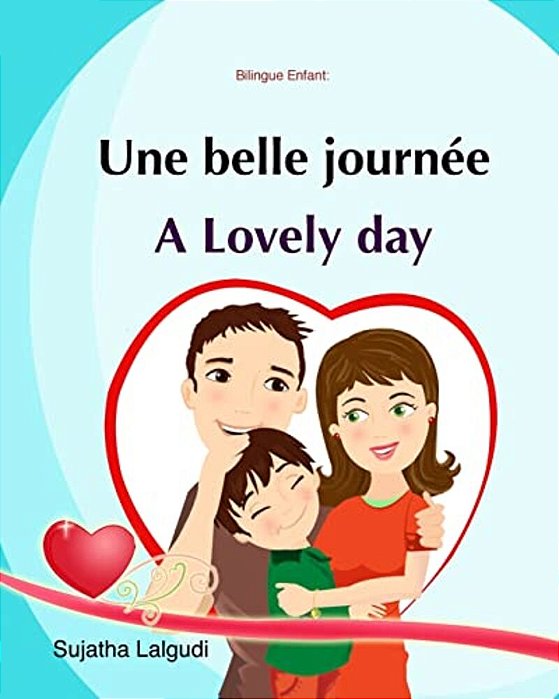 Bilingue Enfant: Une Belle Journée. A Lovely Day: Un Livre D'Images Pour Les Enfants (Edition Bilingue Français-Anglais), Livre Enfant-..