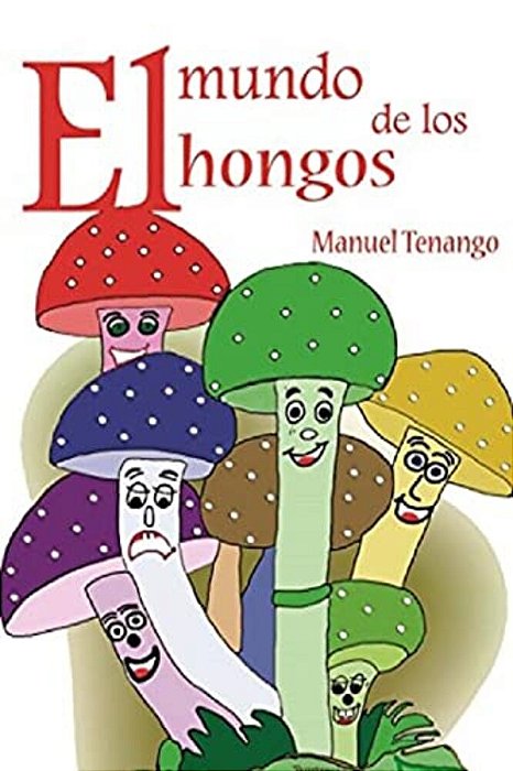 El Mundo De Los Hongos-..