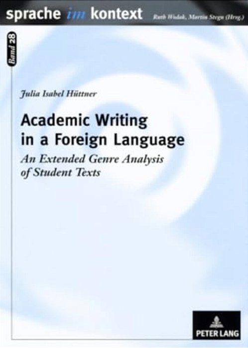 Academic Writing In A Foreign Language: An Extended Genre Analysis Of Student Texts-..