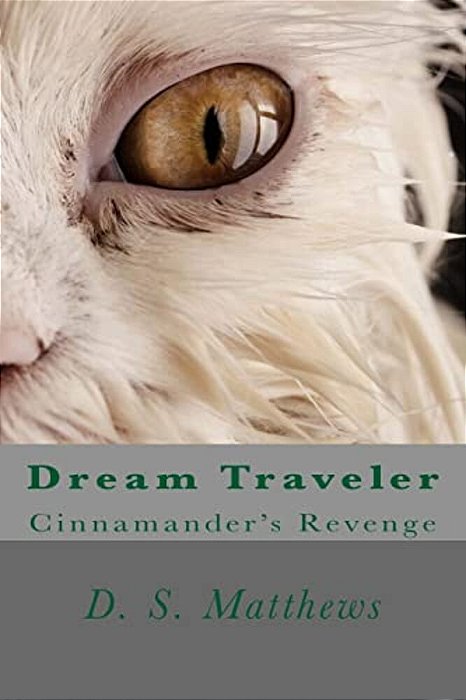 Dream Traveler: Cinnamander's Revenge-..
