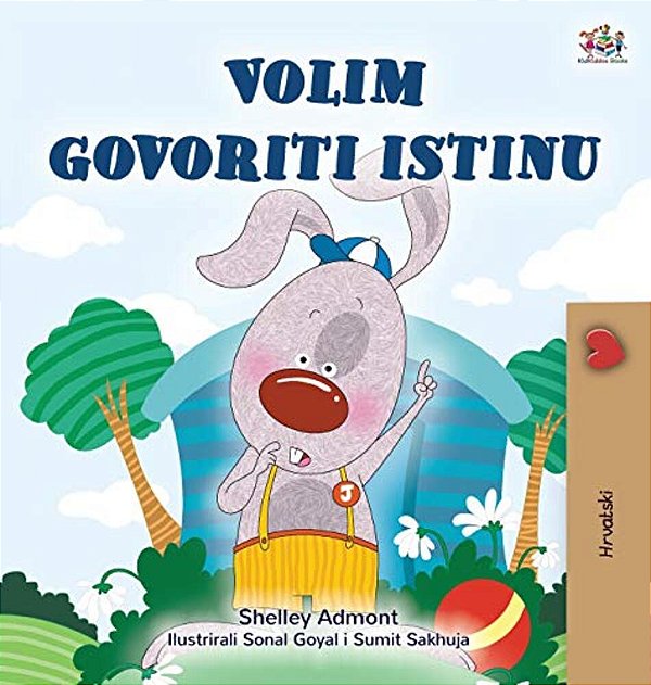 I Love To Tell The Truth (Croatian Book For Kids)-..