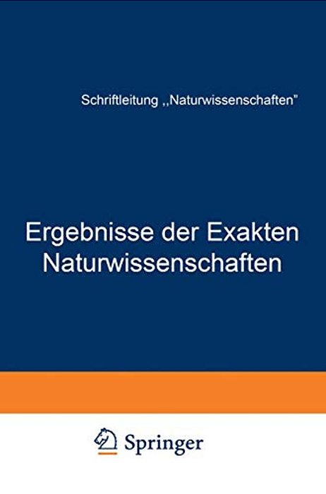 Ergebnisse Der Exakten Naturwissenschaften: Zehnter Band-..