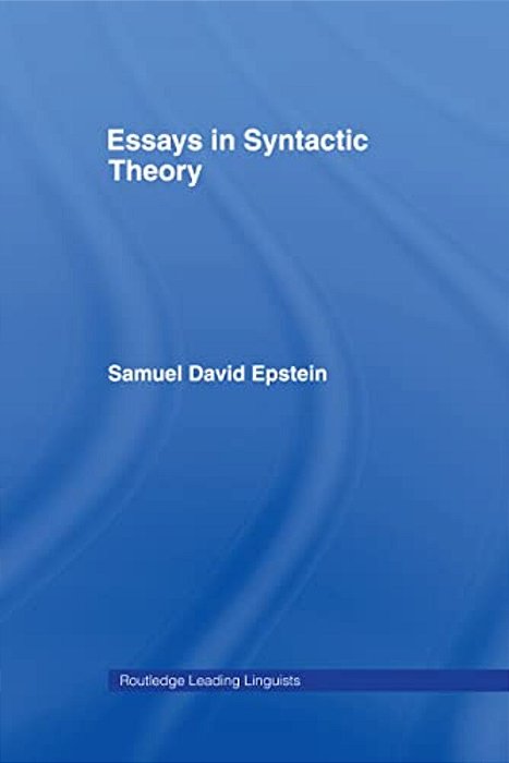 Essays In Syntactic Theory-..
