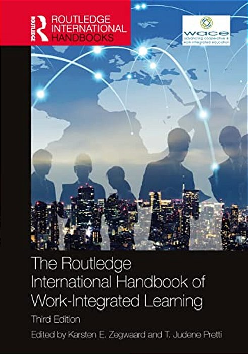 The Routledge International Handbook Of Work-Integrated Learning-..