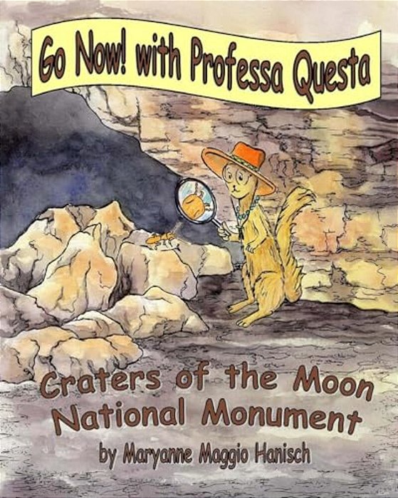 Go Now! With Professa Questa: Craters Of The Moon National Monument-..