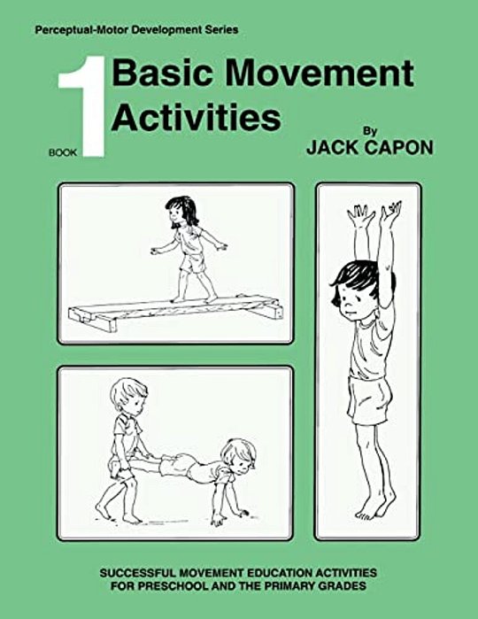 Basic Movement Activities: Book 1-..