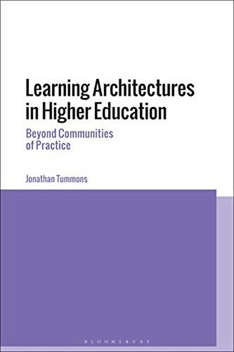 Learning Architectures In Higher Education: Beyond Communities Of Practice-..