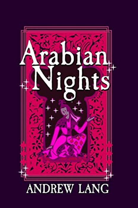 Arabian Nights: Original And Unabridged-..