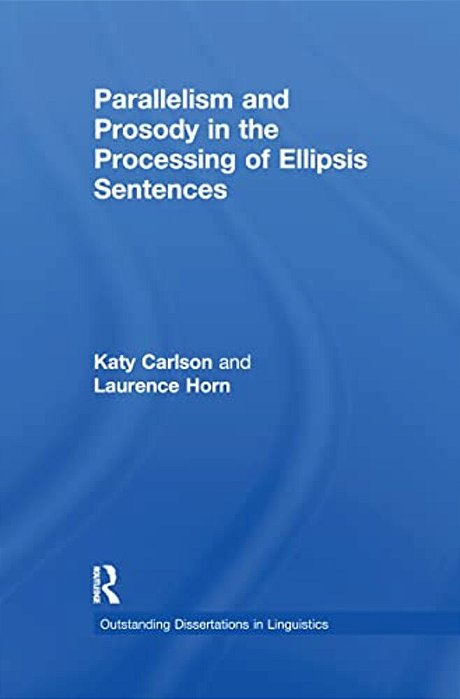 Parallelism And Prosody In The Processing Of Ellipsis Sentences-..