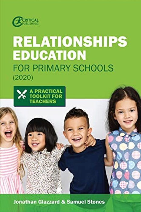 Relationships Education For Primary Schools (2020): A Practical Toolkit For Teachers-..