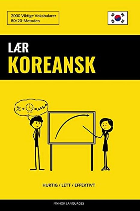 Lær Koreansk - Hurtig/Lett/effektivt: 2000 Viktige Vokabularer-..
