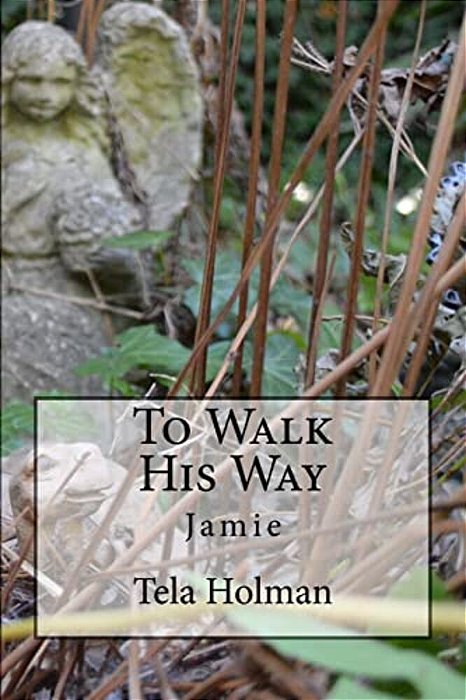 To Walk His Way: Jamie-..