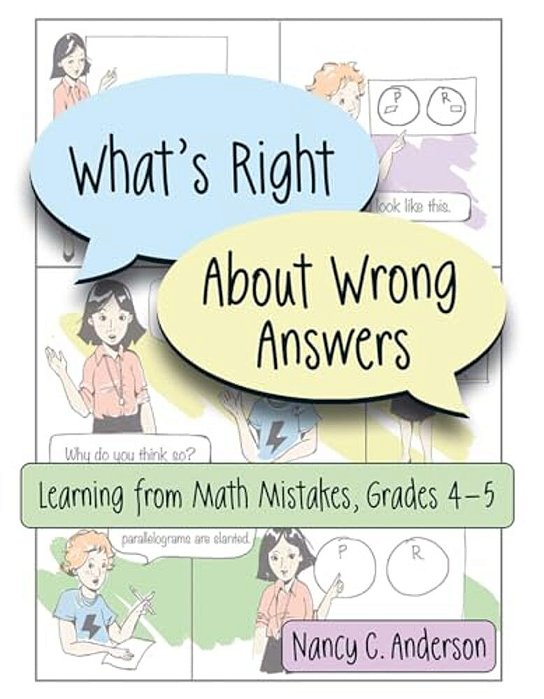 What's Right About Wrong Answers: Learning From Math Mistakes, Grades 4-5-..