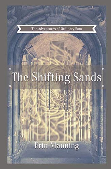 The Adventures Of Ordinary Sam: Book Four: The Shifting Sands-..