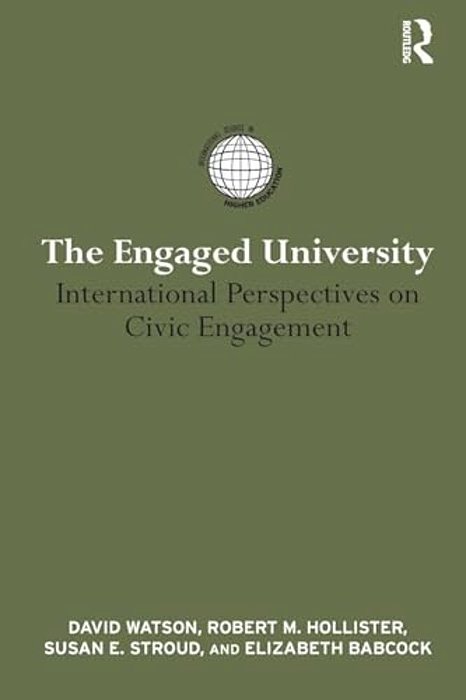 The Engaged University: International Perspectives On Civic Engagement-..