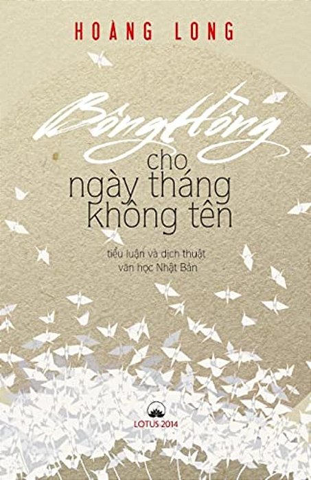 Bong Hong Cho Ngay Thang Khong Ten: Tieu Luan Va Dich Thuat Van Hoc Nhat Ban-..