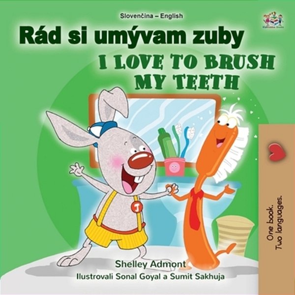 I Love To Brush My Teeth (Slovak English Bilingual Book For Kids)-..