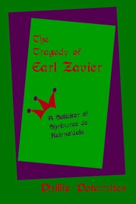 The Tragedy Of Earl Zavier-..